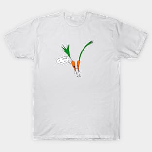 We carrot for you! T-Shirt